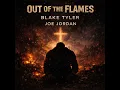 Out of the Flames - Blake Tyler, Joe Jordan, Nir Z & Mark Hill