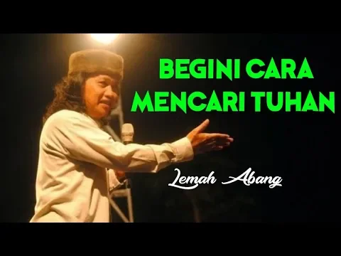 Download MP3 MENCARI TUHAN BUKAN DENGAN LOGIKA - CAK NUN | RENUNGAN UNTUK PENCARI TUHAN