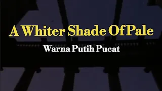 Download A whiter Shade Of Pale ( Procol Harum lirik terjemahan ) MP3