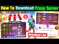 How To Download Proxy Server In Free Fire 💯😱🔥| Free Fire Proxy Server | Proxy Server Free Fire