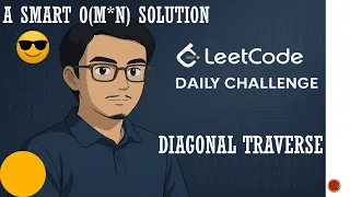 498 Diagonal Traverse A Generalized Way for such Problems Leetcode Daily Challenge