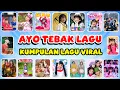 Lagu AYO TEBAK KUMPULAN LAGU VIRAL KAMU, ⁉️🎁😍Aiscream | Evelyn Samantha | Satu Mimpi | JKT 48.