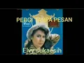 ELVY SUKAESIH PERGI TANPA PESAN
