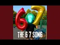 THE 6 7 SONG