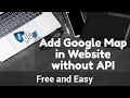 Add or Fix Google Map in your Website without an API key Free and Easy Tutorial