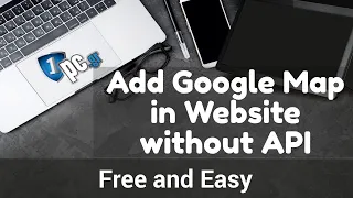 Add or Fix Google Map in your Website without an API key Free and Easy Tutorial