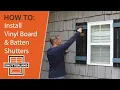 Install Board Batten Vinyl Shutters