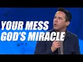 Your Mess God s Miracle Pastor Sam