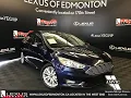 Used Blue 2016 Ford Focus Titanium Review - Spruce Grove Alberta