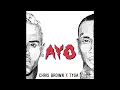 Chris Brown, Tyga - Ayo (Audio)