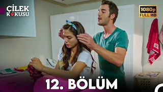 Çilek Kokusu 12 Bölüm ᴴᴰ 