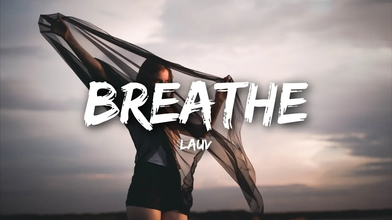 Lauv - Breathe (Lyrics)