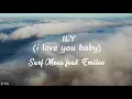 ily (i love you baby) - Surf Mesa feat. Emilee (sub español)