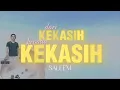 Download Lagu DARI KEKASIH KEPADA KEKASIH - SALEEM [ KARAOKE ]