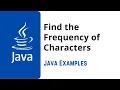 Java Program to Find the Frequency of Character in a String Java Programming Examples