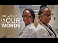 Twin Sister Doctors Expose Racial Disparities about Covid Vaccine In Our Words Walgreens