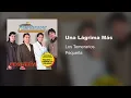 Los Temerarios - Una Lágrima Mas (Audio)
