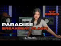 Lagu BREAKBEAT BAILAR PROGRESSIVE PARADISE 2025 | DJ TELOOR