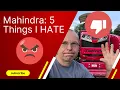 5 Things You ll Hate About Mahindra Tractors