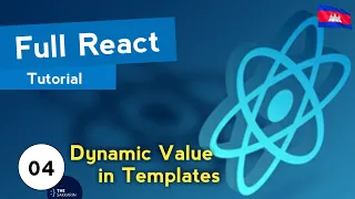 Full React Tutorial - Dynamic Values in Templates