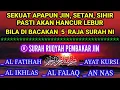 Download Lagu al fatihah ayat kursi al ikhlas al falaq an nas | surah ruqyah pembakar jin setan dan sihir