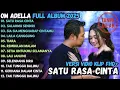 Lagu SATU RASA CINTA - SALAHMU SENDIRI - SIA SIA MENGHARAP CINTAMU  - OM ADELLA FULL ALBUM TERBARU 2025