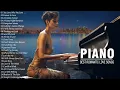 Download Lagu 200 Most Beautiful Piano Love Songs - Greatest Hits Love Songs Playlist - Soft Relaxing Piano Music