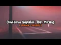 Download Lagu dadi petrukk - Cintamu Sepahit Topi Miring || slowed + reverb #love
