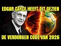 Lagu Edgar Cayce Voorspelde 2026 En Dit Is Wat Er Zal Gebeuren (De Verboden Kaart)