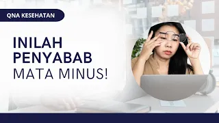 Inilah Penyebab Mata Minus | QNA KESEHATAN