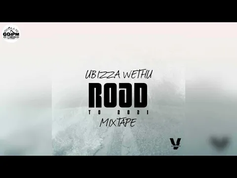 Download MP3 uBiza Wethu-Road To 2021 Mixtape