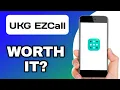 UKG EZCALL APP EXPLAINED - WORTH USING