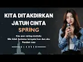 KITA DITAKDIRKAN JATUH CINTA _ SPRING _ By AL COVER