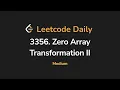 3356 Zero Array Transformation II Leetcode Daily - Python