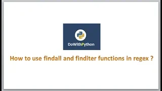 Python Scripting - 11 How to use findall and finditer operations of regex