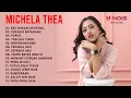 Download Lagu TOP HITS MUSIK MICHELA THEA FULL ALBUM | AKU BUKAN UNTUKMU, KEKASJH BAYANGAN, PUPUS