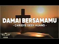Damai Bersamamu - Chrisye Desy Huang ( Lirik ) Lagu Rohani