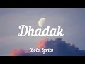 Download Lagu Dhadak (Lyrics) - Shreya Ghoshal and Ajay Gogavale