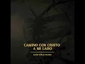 Camino Con Cristo a Mi Lado