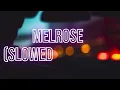 Melrose - iann dior (slowed + reverb / tiktok remix) with lyrics