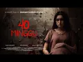 Download Lagu 40 MINGGU l Horror Short Film