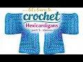 Learning to crochet Hexicardigan part 3 - sleeves