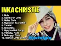 Lagu INKA CHRISTIE full album