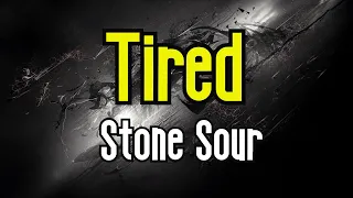 Download Tired (KARAOKE) | Stone Sour MP3