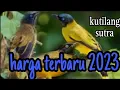 Download Lagu harga terbaru burung kutilang sutra 2023
