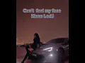 Can’t feel my face-Kiana Lede