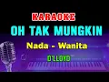 Lagu OH TAK MUNGKIN - KARAOKE Nada Wanita | D'lloyd || Lagu Lawas