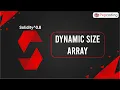 Dynamic Size Array Blockchain Solidity 0 8 in Hindi