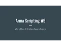 Arma 3 Scripting Bring an Idea to Life