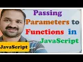 Passing parameters to functions in JavaScript JavaScript Tutorial for Beginners